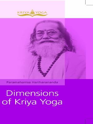 Dimensions of Kriya Yoga