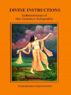Divine Instructions: Shikshastakam (2nd Edn)
