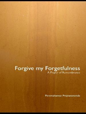 Forgive my Forgetfulness