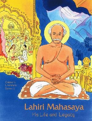 Lahiri Mahasaya: His Life and Legacy (Comic Book)