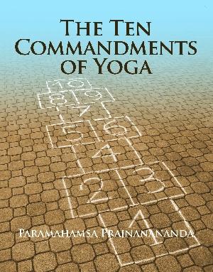 The Ten Commandments of Yoga