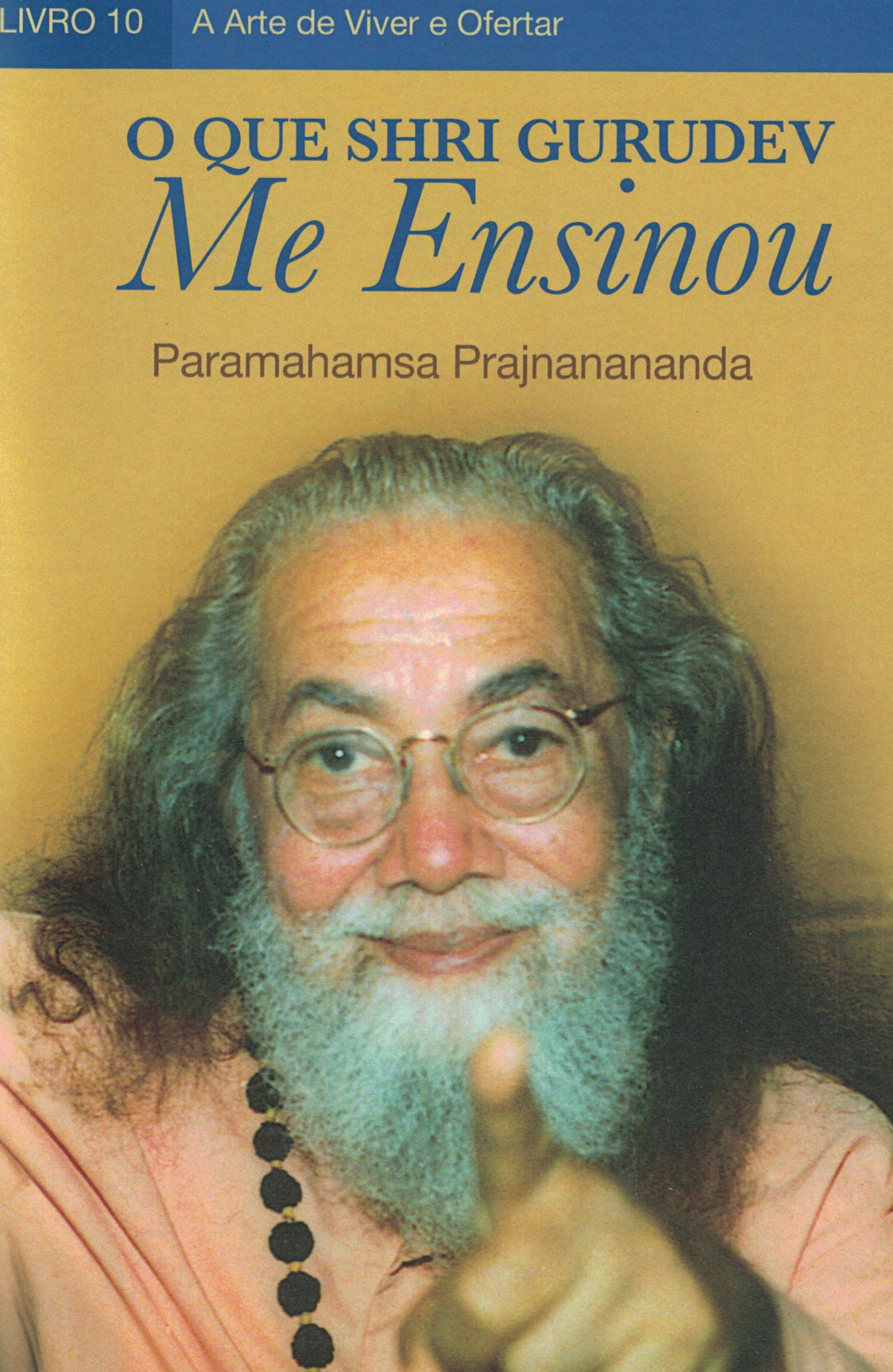 What Shri Gurudev Taught Me (PT) [O Que Shri Gurudev Me Ensinou]
